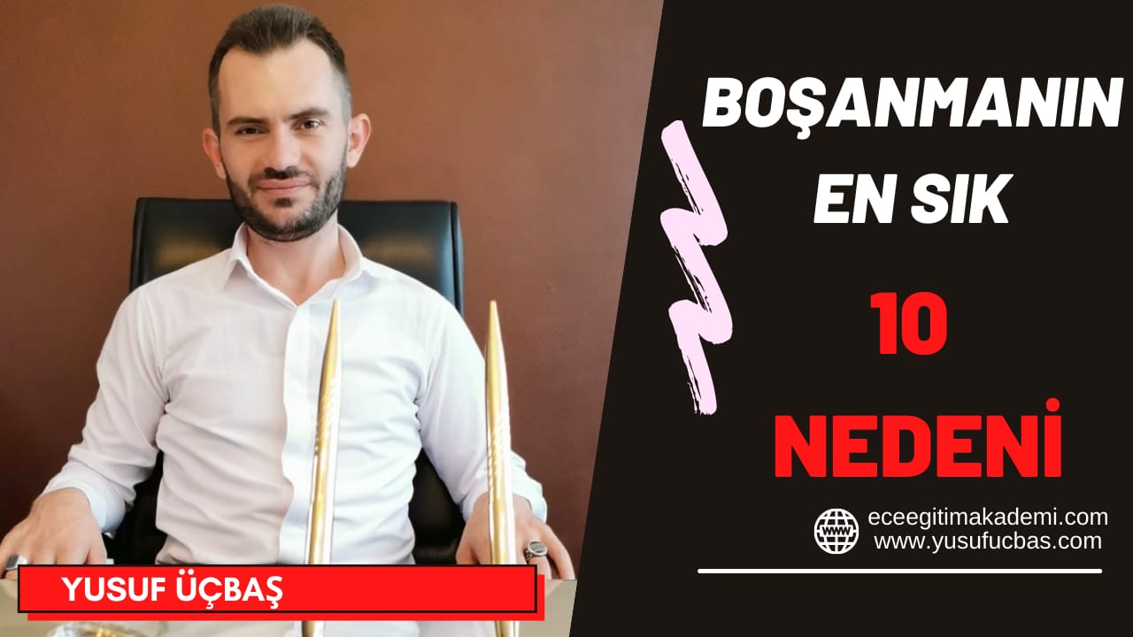 BOŞANMANIN EN SIK 10 NEDENİ
